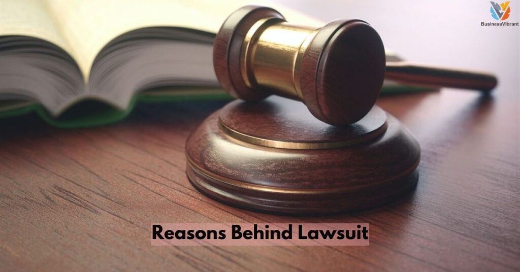 Reasons Behind Lawsuit