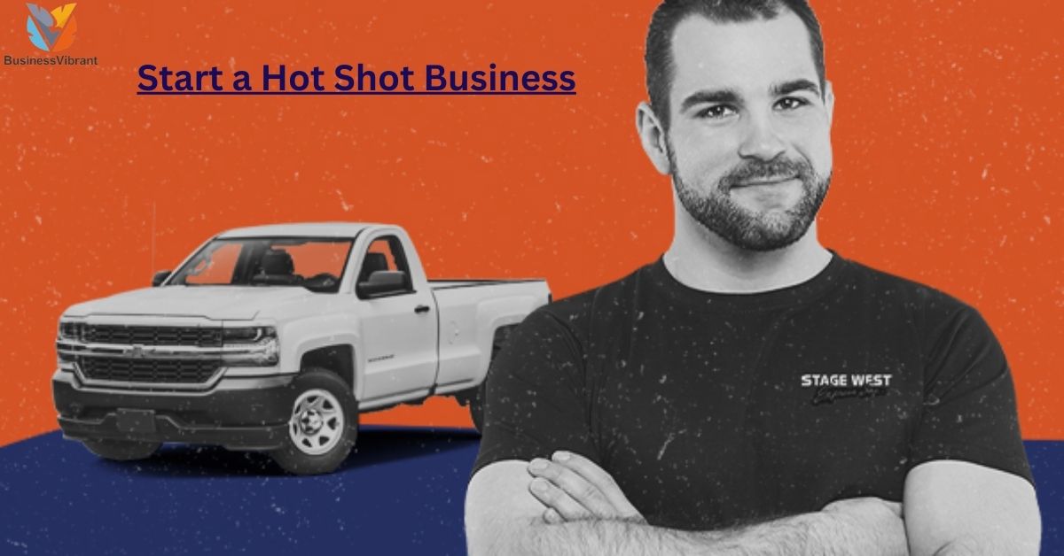 How to Start a Hot Shot Business