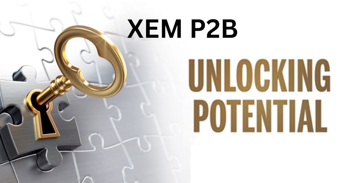 Unlocking the Potential: Your Ultimate Guide to Buying XEM P2B