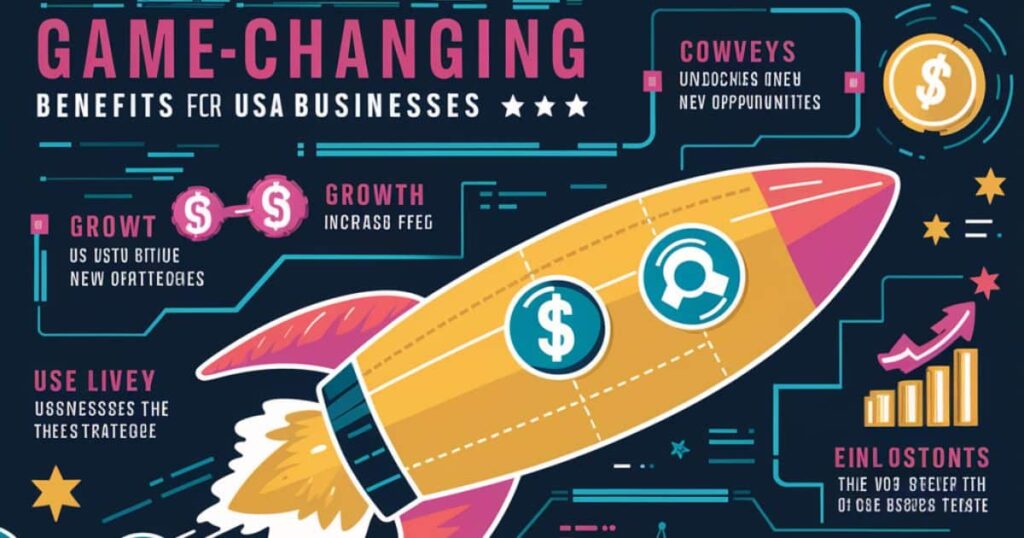The Game-Changing Benefits for USA Businesses