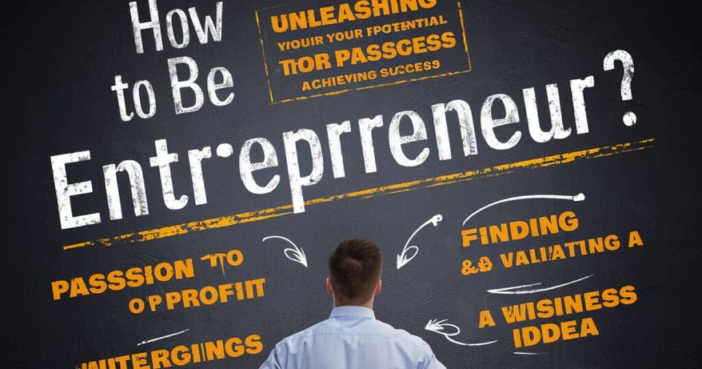 From Passion to Profit: Finding and Validating a Winning Business Idea
