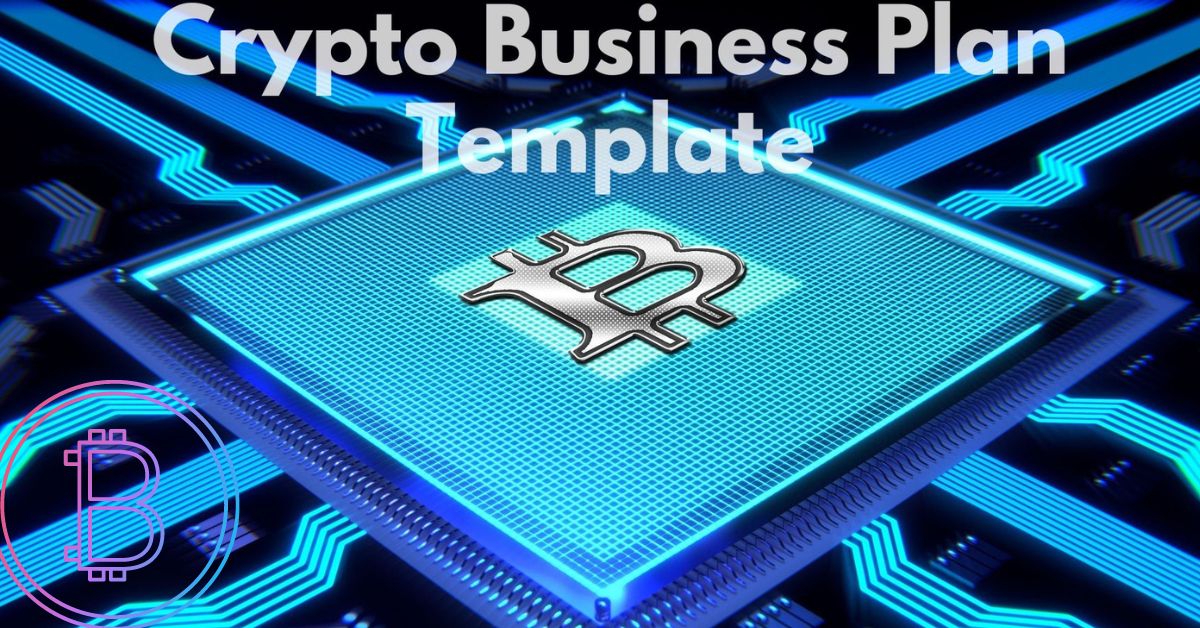 Crypto Business Plan Template:Crafting Your Crypto Empire