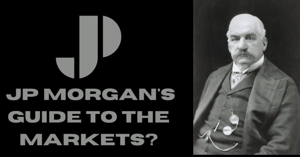 What's the Buzz About JP Morgan's Guide to the Markets?