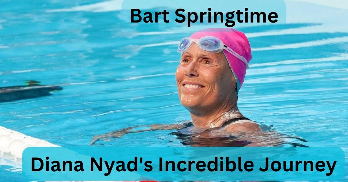 Bart Springtime The Unwavering Force Behind Diana Nyad's Incredible Journey