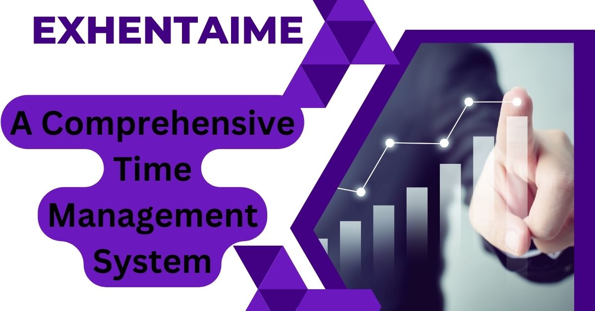 Exhentaime: A Comprehensive Time Management System