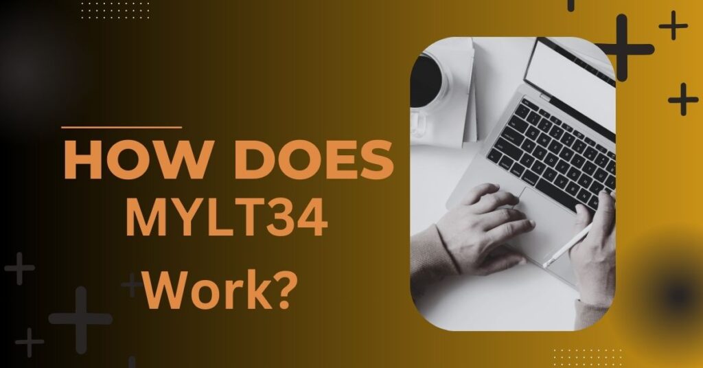 How Does MYLT34 Work?