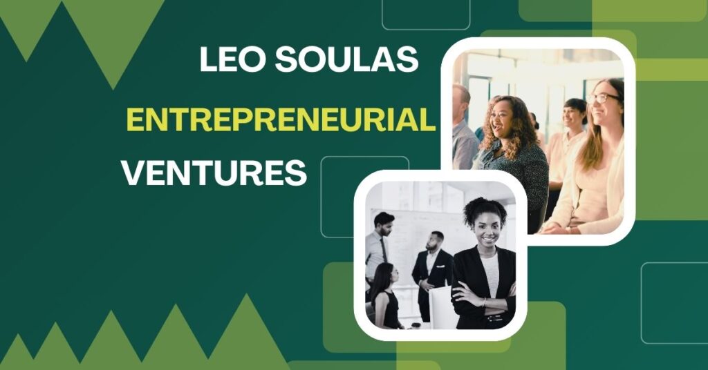 Leo Soulas Entrepreneurial Ventures