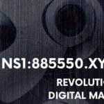 NS1:885550.xyz:5331 Revolutionizing Digital Marketing in the Age of Data