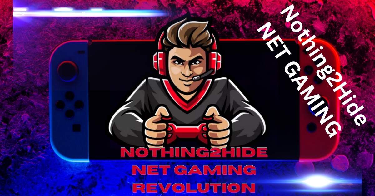 Nothing2Hide NET GAMING Revolution