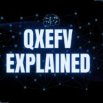 QXEFV Explained Revolutionizing Technology with Quality Experience