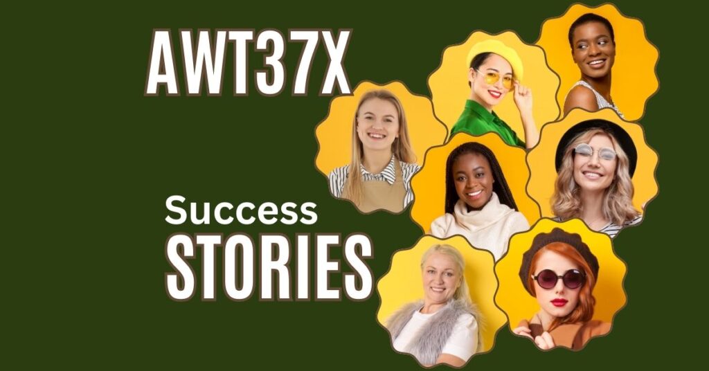 Real People, Real Results: AWT37X Success Stories