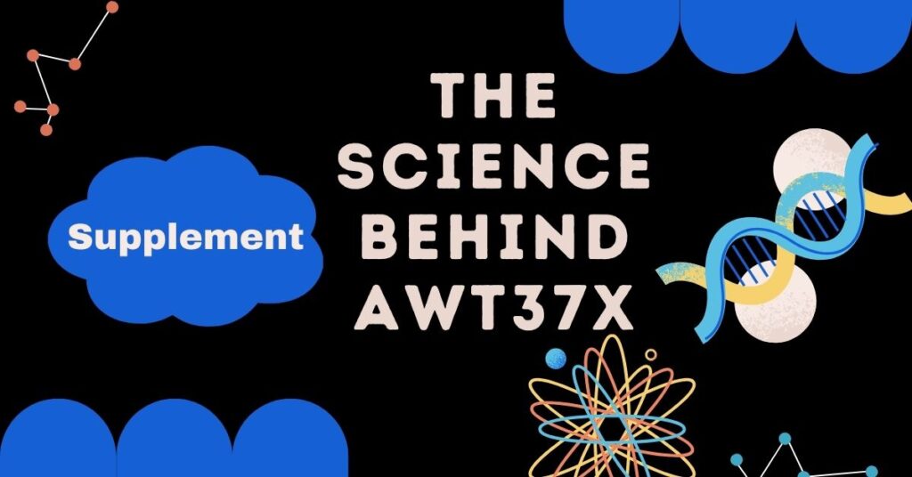 The Science Behind AWT37X