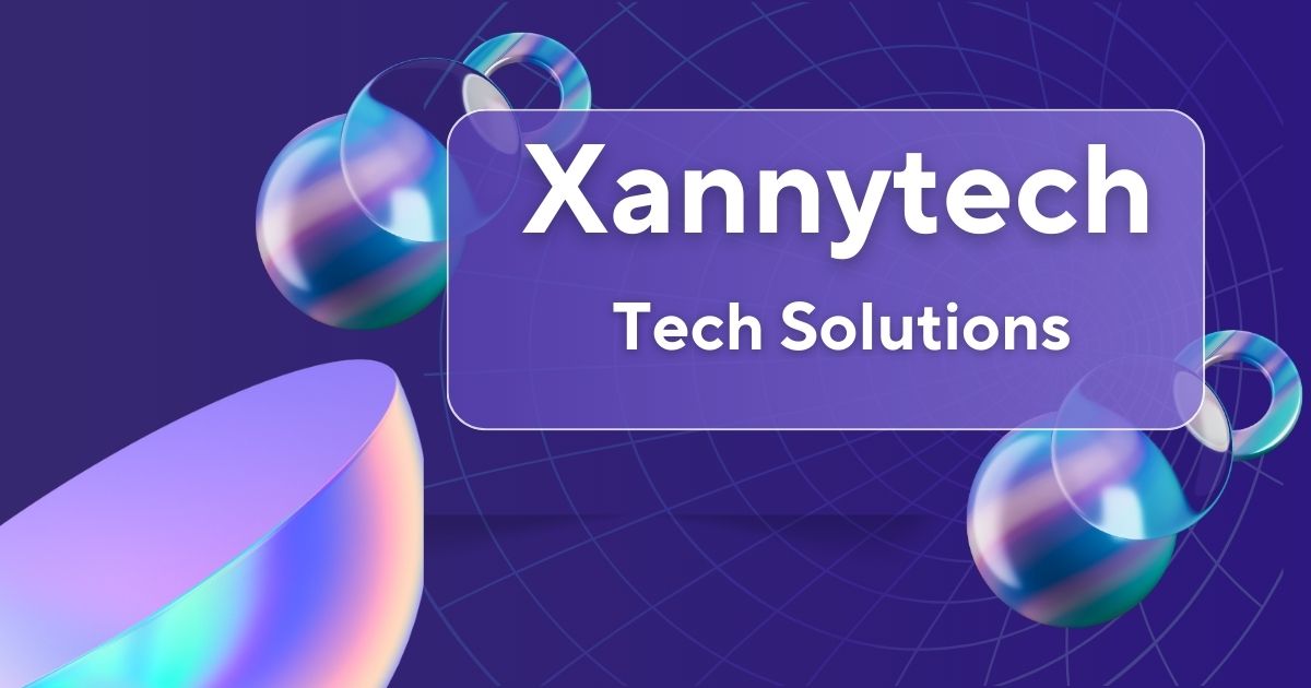 Xannytech Revolutionizing Tech Solutions for Businesses in 2024