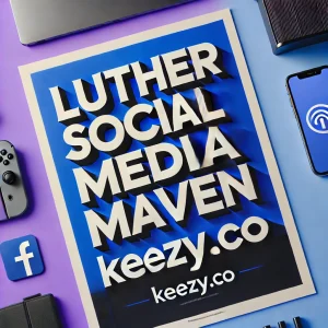 Luther Social Media Maven Keezy.co